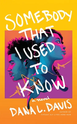 Somebody That I Used to Know by Davis, Dana L.