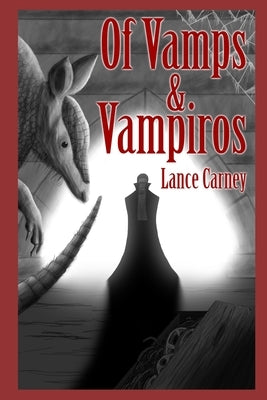 Of Vamps and Vampiros: A Finnian O'Dwyer Universal City Crime Cape(r) by Carney, Kathy