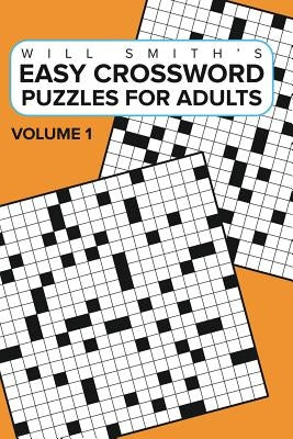 Easy Crossword Puzzles For Adults -Volume 1: ( The Lite & Unique Jumbo Crossword Puzzle Series ) by Smith, Will