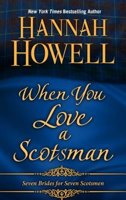 When You Love a Scotsman by Howell, Hannah