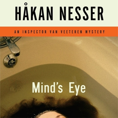 Mind's Eye: An Inspector Van Veeteren Mystery by Nesser, Håkan