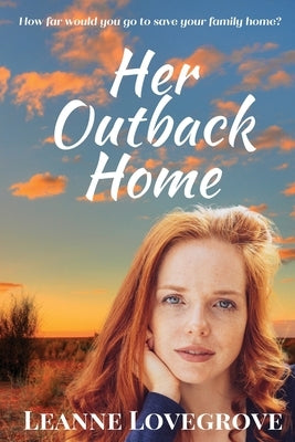 Her Outback Home by Lovegrove, Leanne