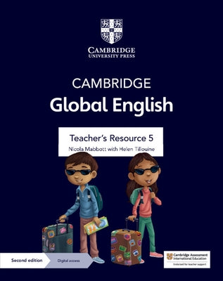 Cambridge Global English Teacher's Resource 5 with Digital Access: For Cambridge Primary and Lower Secondary English as a Second Language by Mabbott, Nicola