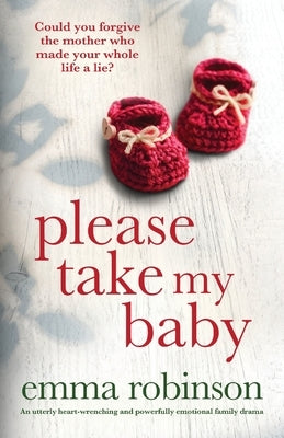 Please Take My Baby by Robinson, Emma