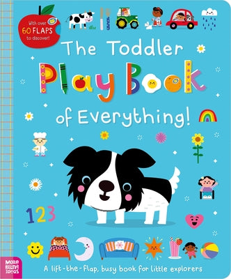 The Toddler Play Book of Everything! by Creese, Sarah