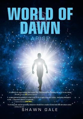 World of Dawn: Arise by Gale, Shawn