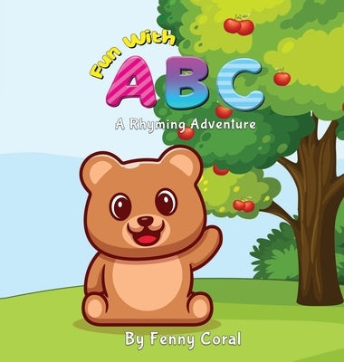 Fun With ABC: A Rhyming Adventure by Coral, Fenny