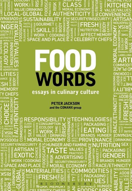 Food Words: Essays in Culinary Culture by Jackson, Peter