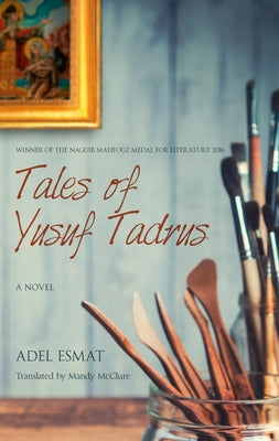 Tales of Yusuf Tadros by Esmat, Adel