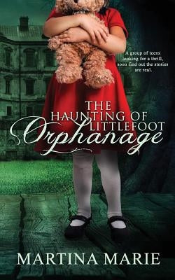 The Haunting of Littlefoot Orphanage by Marie, Martina