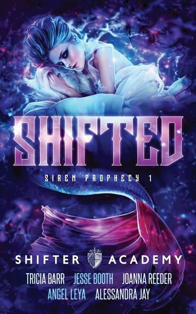 Shifted: Siren Prophecy 1 by Reeder, Joanna