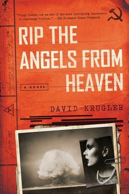 Rip the Angels from Heaven by Krugler, David