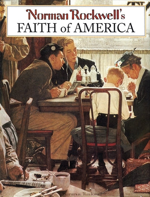 Norman Rockwell's Faith of America by Bauer, Fred