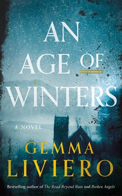 An Age of Winters by Liviero, Gemma