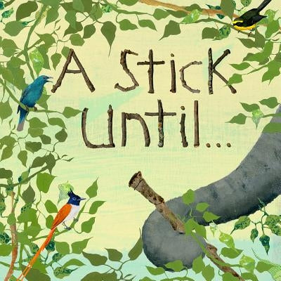 A Stick Until. . . by Anderson, Constance