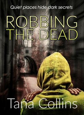 Robbing the Dead by Collins, Tana