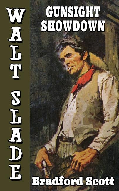 Gunsight Showdown: A Walt Slade Western by Scott, Bradford