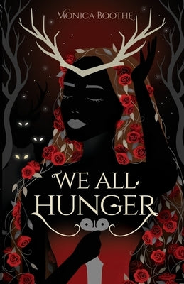 We All Hunger by Boothe, Monica