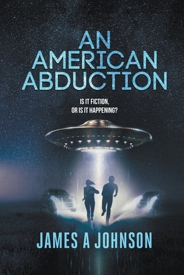 An American Abduction by Johnson, James