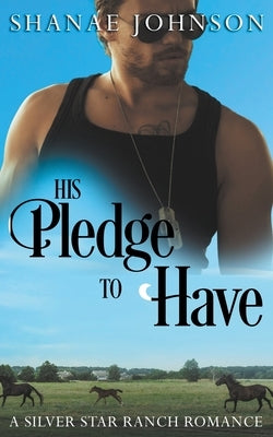 His Pledge to Have by Johnson, Shanae