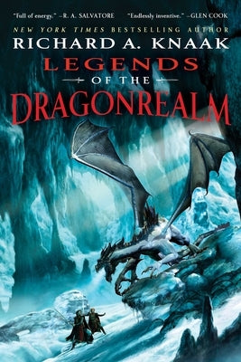 Legends of the Dragonrealm by Knaak, Richard a.