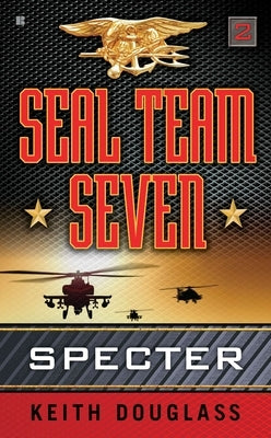 Seal Team Seven 02: Specter by Douglass, Keith