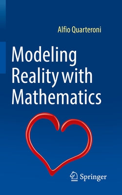 Modeling Reality with Mathematics by Quarteroni, Alfio