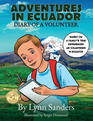 Adventures in Ecuador: Diary of a Volunteer by Sanders, Lynn B.