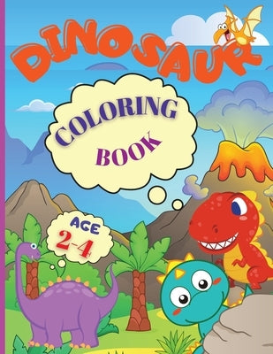 Dinosaur Coloring Book: My Busy Book Good Dinosaur is an Amazing Dinosaur Coloring Book for Kids ages 2-4, Boys, Girls, Preschool & Kindergart by Rotaru, Raquuca J.