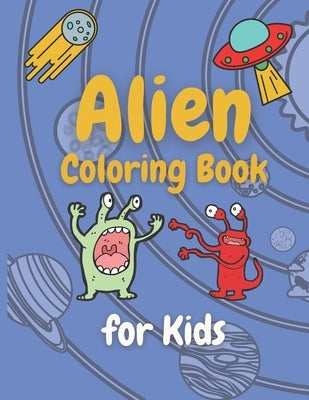 Alien Coloring Book: for Kids by Publishing, Jones