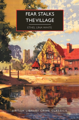 Fear Stalks the Village by White, Ethel