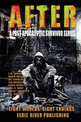 After: A Post Apocalyptic Survivor Series by Green, David