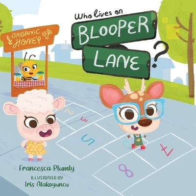 Who Lives on Blooper Lane? by Plumly, Francesca