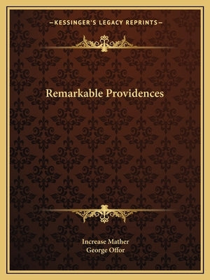 Remarkable Providences by Mather, Increase