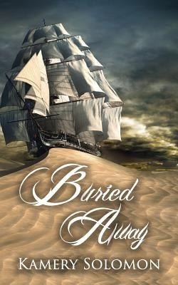 Buried Away: A Time Travel Romance by Solomon, Kamery