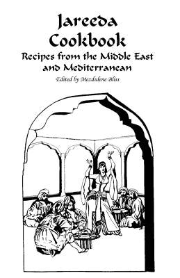 Jareeda Cookbook: Recipes from the Middle East and Mediterranean by Bliss, Mezdulene