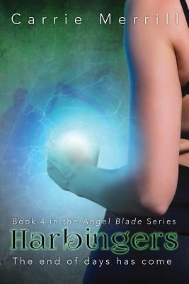 Harbingers: Book 4 of the Angel Blade Series by Merrill, Carrie