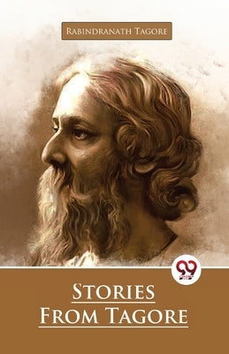 Stories From Tagore by Tagore, Rabindranath