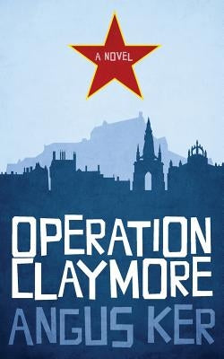 Operation Claymore by Ker, Angus