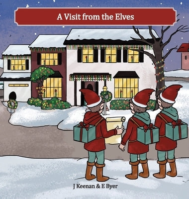 A Visit from the Elves by Keenan, J.