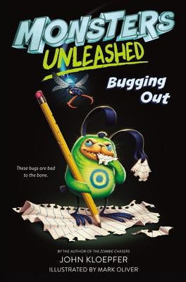 Monsters Unleashed: Bugging Out by Kloepfer, John