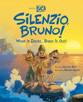 Luca: Silenzio, Bruno!: When in Doubt, Shout It Out! by Rusu, Meredith