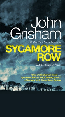 Sycamore Row: A Jake Brigance Novel by Grisham, John