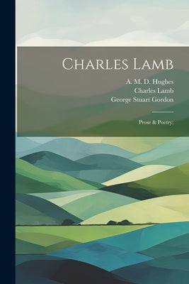 Charles Lamb: Prose & Poetry; by Lamb, Charles