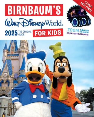 Birnbaum's 2025 Walt Disney World for Kids: The Official Guide by Birnbaum Guides