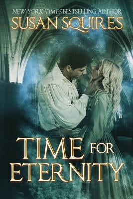 Time For Eternity by Squires, Susan