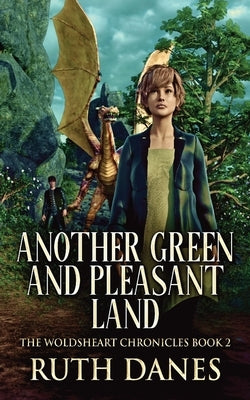 Another Green and Pleasant Land by Danes, Ruth