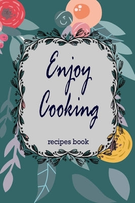 Enjoy Cooking: recipes book by 87, Sam