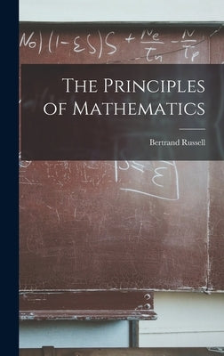 The Principles of Mathematics by Russell, Bertrand