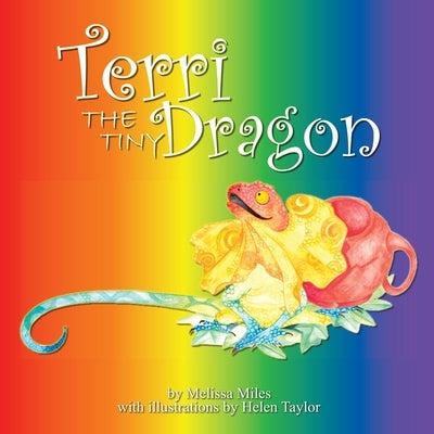 Terri the Tiny Dragon by Miles, Melissa